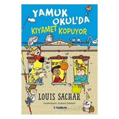 Yamuk Okul’da Kıyamet Kopuyor - Louis Sachar - Tudem Yayınları