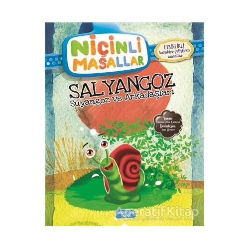 Niçinli Masallar - Salyangoz Suyangoz ve Arkadaşları - Şebnem Güler Karacan - Yediveren Çocuk