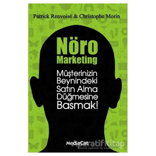 Nöro Marketing - Patrick Renvoise - MediaCat Kitapları