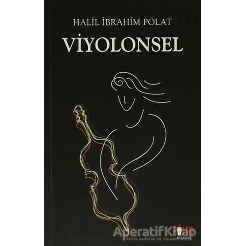 Viyolonsel - Halil İbrahim Polat - Palto Yayınevi