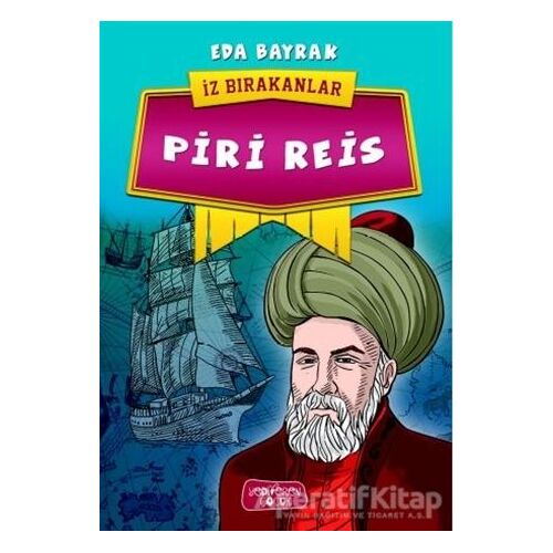 Piri Reis - İz Bırakanlar - Eda Bayrak - Yediveren Çocuk