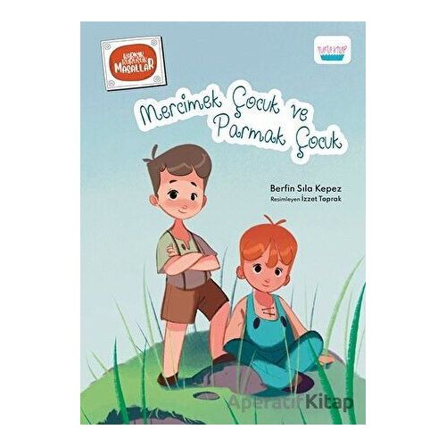 Mercimek Çocuk ve Parmak Çocuk - Berfin Sıla Kepez - Turta Kitap