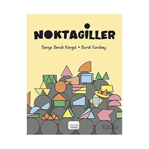 Noktagiller - Saniye Bencik Kangal - Turta Kitap