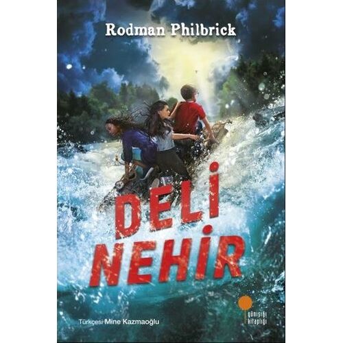 Deli Nehir - Rodman Philbrick - Günışığı Kitaplığı