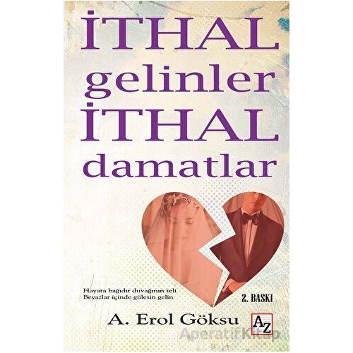 İthal Gelinler İthal Damatlar - A. Erol Göksu - Az Kitap