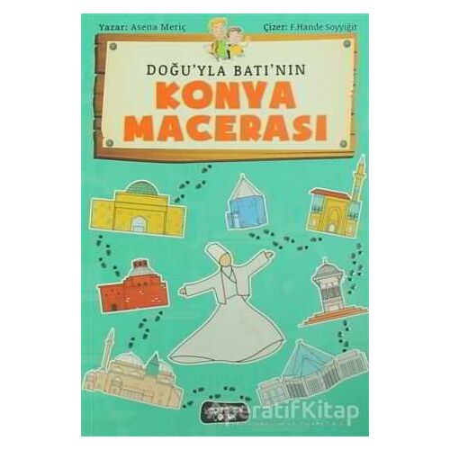 Doğuyla Batının Konya Macerası - Asena Meriç - Yediveren Çocuk