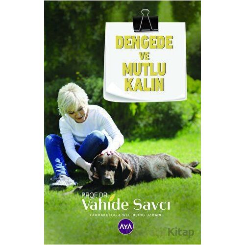 Dengede ve Mutlu Kalın - Vahide Savcı - Aya Kitap