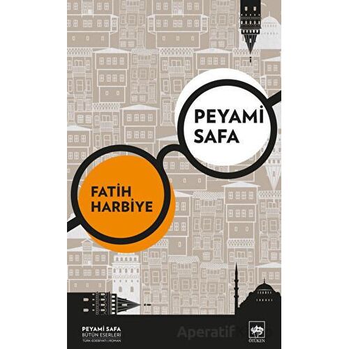 Fatih Harbiye - Peyami Safa - Ötüken Neşriyat