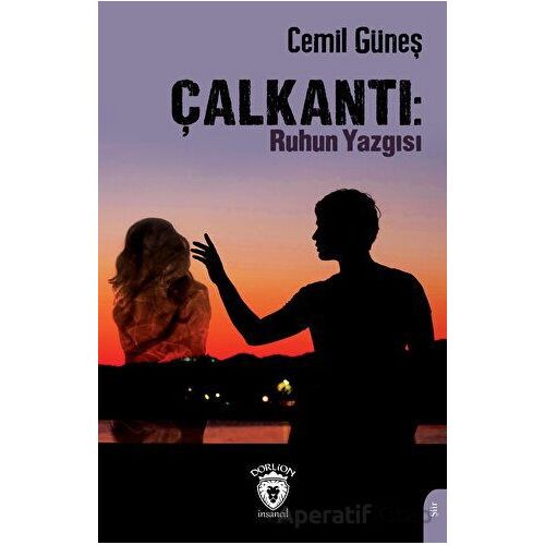 Çalkantı: Ruhun Yazgısı - Cemil Güneş - Dorlion Yayınları