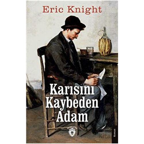 Karısını Kaybeden Adam - Eric Knight - Dorlion Yayınları