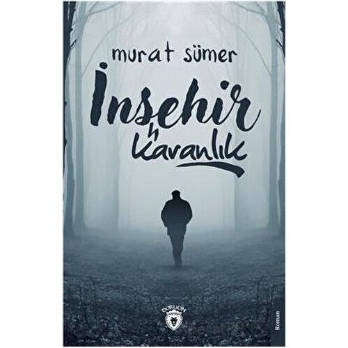 İnşehir - Karanlık - Murat Sümer - Dorlion Yayınları