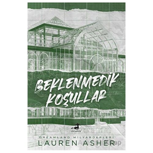 Beklenmedik Koşullar - Lauren Asher - Olimpos Yayınları