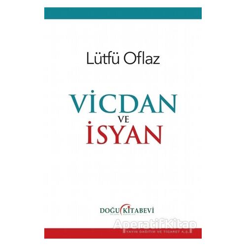 Vicdan ve İsyan - Lütfü Oflaz - Doğu Kitabevi