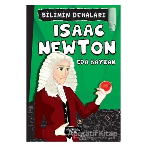 Isaac Newton - Bilimin Dehaları - Eda Bayrak - Yediveren Çocuk