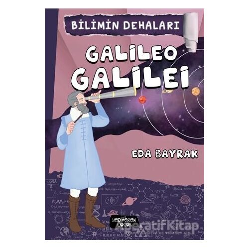 Bilimin Dehaları - Galileo Galilei - Eda Bayrak - Yediveren Çocuk