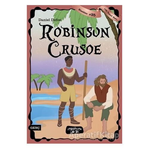 Robinson Crusoe - Daniel Defoe - Yediveren Çocuk