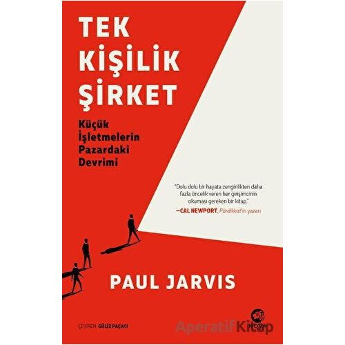 Tek Kişilik Şirket - Küçük İşletmelerin Pazardaki Devrimi - Paul Jarvis - Nova Kitap