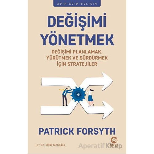 Değişimi Yönetmek - Patrick Forsyth - Nova Kitap