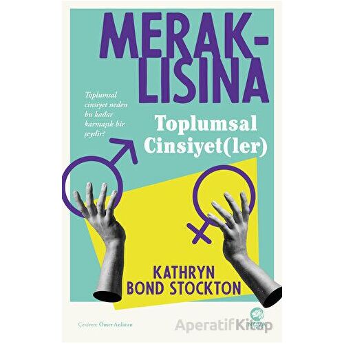 Meraklısına Toplumsal Cinsiyet(ler) - Kathryn Bond Stockton - Nova Kitap