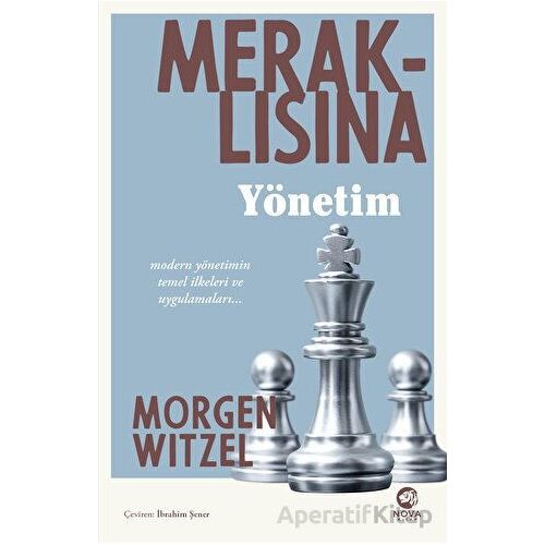 Meraklısına Yönetim - Morgen Witzel - Nova Kitap