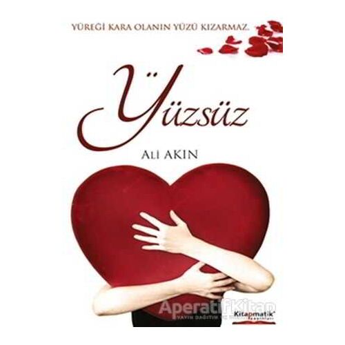 Yüzsüz - Ali Akın - Kitapmatik Yayınları