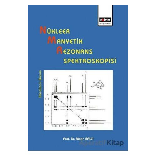 Nükleer Manyetik Rezonans Spektroskopisi - Metin Balcı - Eğitim Yayınevi - Ders Kitapları