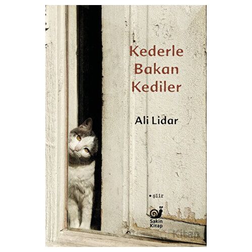 Kederle Bakan Kediler - Ali Lidar - Sakin Kitap