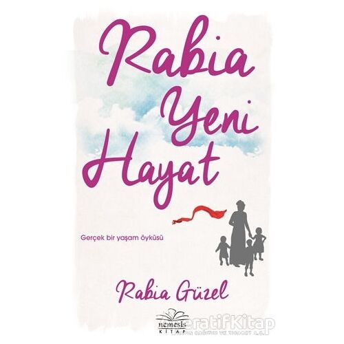 Rabia Yeni Hayat - Rabia Güzel - Nemesis Kitap