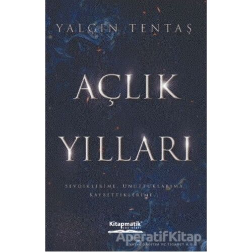 Açlık Yılları - Yalçın Tentaş - Kitapmatik Yayınları