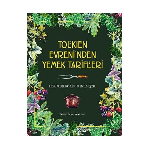 Tolkien Evreni’nden Yemek Tarifleri - Robert Tuesley Anderson - Martı Yayınları