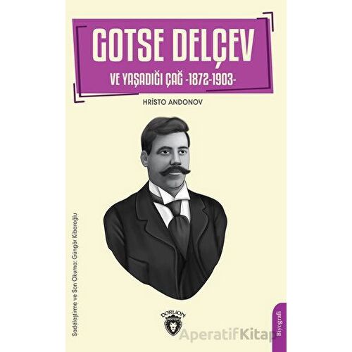 Gotse Delçev ve Yaşadığı Çağ - Hristo Andonov - Dorlion Yayınları