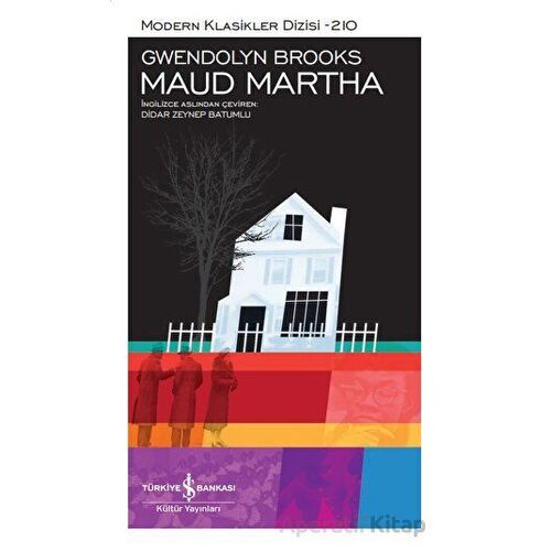 Maud Martha - Gwendolyn Brooks - İş Bankası Kültür Yayınları