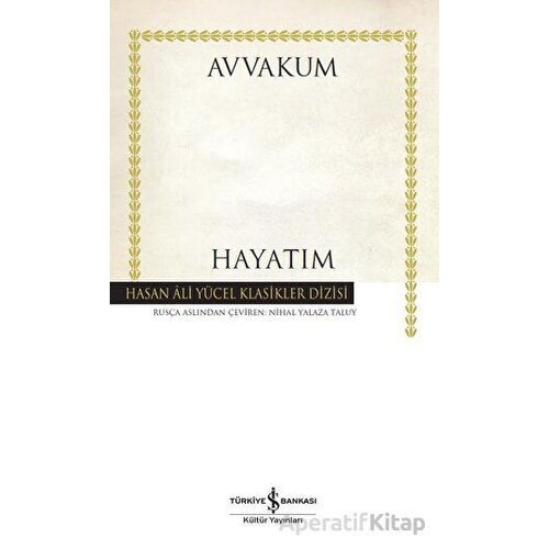 Hayatım (Ciltli) - Avvakum Petroviç Petrov - İş Bankası Kültür Yayınları