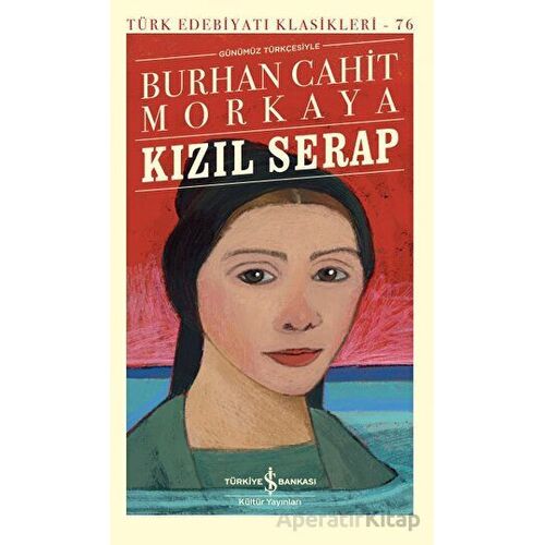Kızıl Serap - Burhan Cahit Morkaya - İş Bankası Kültür Yayınları