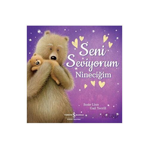 Seni Seviyorum Nineciğim - Susie Linn - İş Bankası Kültür Yayınları