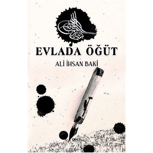 Evlada Öğüt - Ali İhsan Baki - Gece Kitaplığı