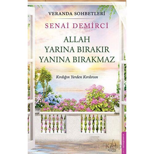 Veranda Sohbetleri - Allah Yarına Bırakır Yanına Bırakmaz - Senai Demirci - Destek Yayınları
