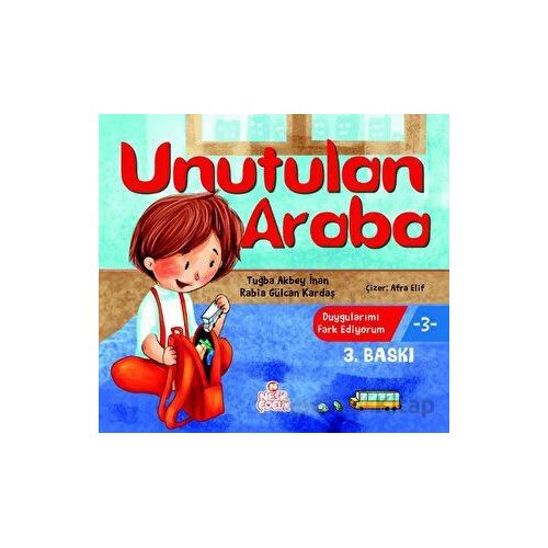 Unutulan Araba - Duygularımı Fark Ediyorum 3 - Rabia Gülcan Kardaş - Nesil Çocuk Yayınları