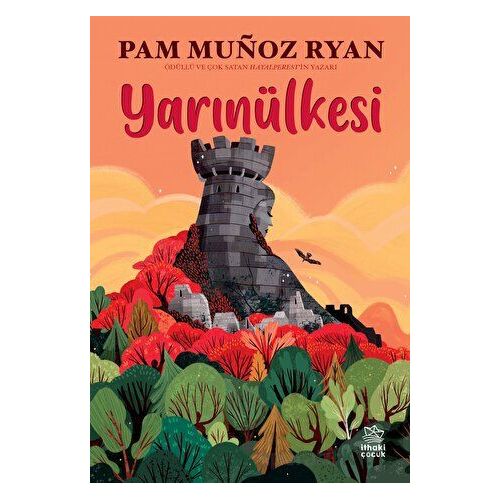 Yarınülkesi - Pam Munoz Ryan - İthaki Çocuk Yayınları