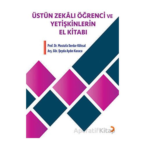Üstün Zekalı Öğrenci ve Yetişkinlerin El Kitabı - Mustafa Serdar Köksal - Cinius Yayınları