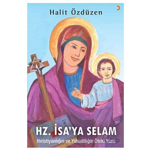 Hz. İsa’ya Selam - Halit Özdüzen - Cinius Yayınları