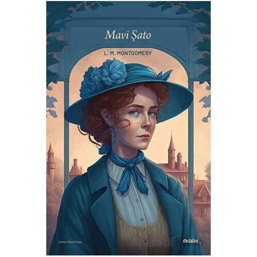 Mavi Şato - Lucy Maud Montgomery - Dedalus Kitap