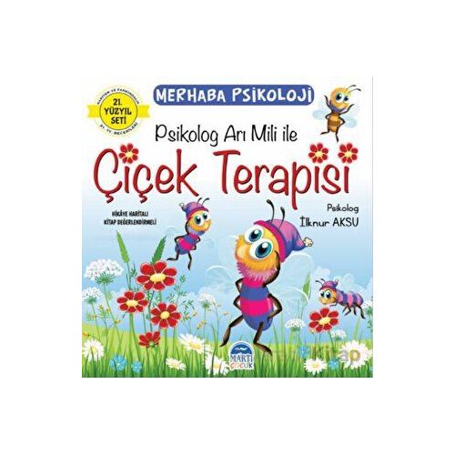 Merhaba Psikoloji - Psikolog Arı Mili ile Çiçek Terapisi - İlknur Aksu - Martı Çocuk Yayınları