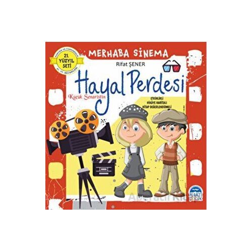 Merhaba Sinema - Küçük Senaristin Hayal Perdesi - Rifat Şener - Martı Çocuk Yayınları