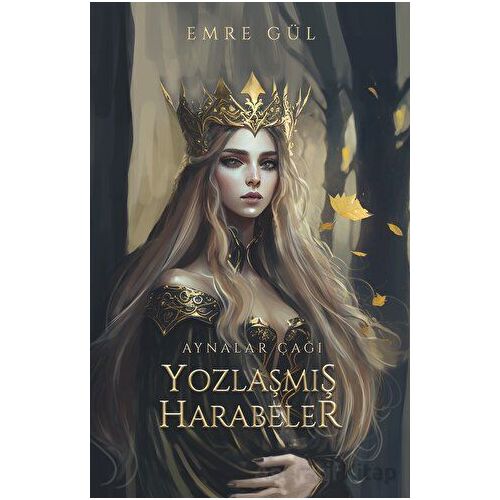 Yozlaşmış Harabeler - Emre Gül - Ren Kitap