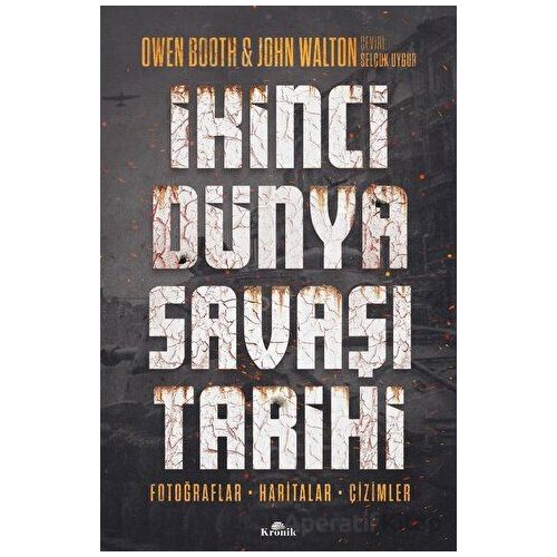 İkinci Dünya Savaşı Tarihi - Owen Booth - Kronik Kitap