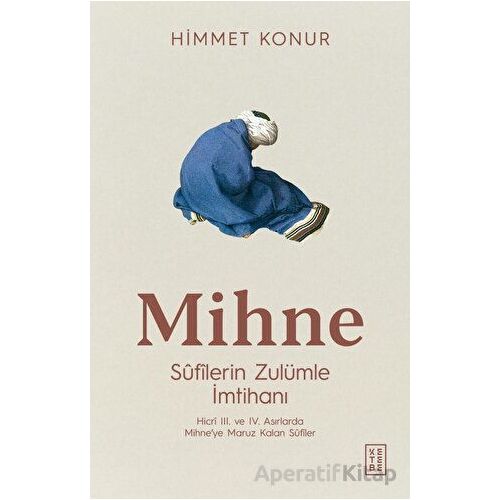 Mihne Sufilerin Zulümle İmtihanı - Himmet Konur - Ketebe Yayınları