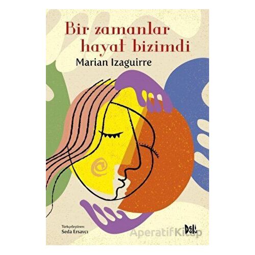 Bir Zamanlar Hayat Bizimdi - Marian Izaguirre - Delidolu