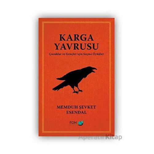 Karga Yavrusu – Çocuklar ve Gençler için Seçme Öyküler - Memduh Şevket Esendal - FOM Kitap