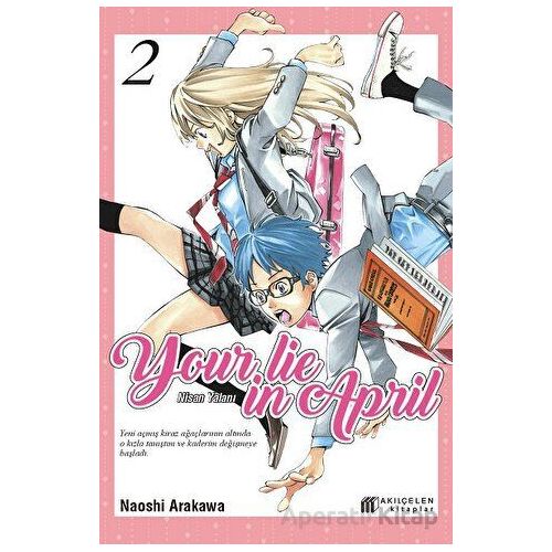 Your Lie in April – Nisan Yalanı 2 - Naoshi Arakawa - Akıl Çelen Kitaplar